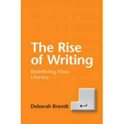 The Rise of Writing: Redefining Mass Literacy