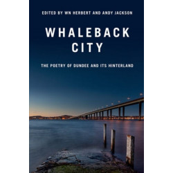 Whaleback City: Poems from Dundee and its Hinterlands