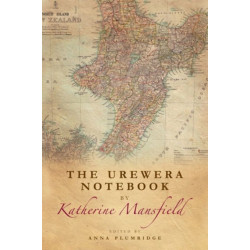 The Urewera Notebook by Katherine Mansfield