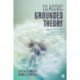 Classic Grounded Theory: Applications With Qualitative and Quantitative Data
