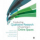 Conducting Qualitative Research of Learning in Online Spaces