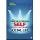 The Presentation of Self in Contemporary Social Life