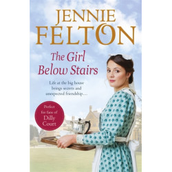 The Girl Below Stairs: The third emotionally gripping saga in the beloved Families of Fairley Terrace series
