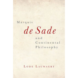 Marquis de Sade and Continental Philosophy