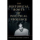 The Historical Roots of Political Violence: Revolutionary Terrorism in Affluent Countries