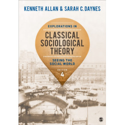 Explorations in Classical Sociological Theory: Seeing the Social World