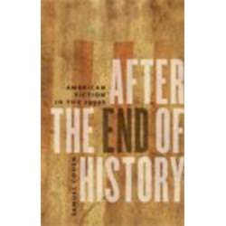 After the End of History: American Fiction in the 1990s