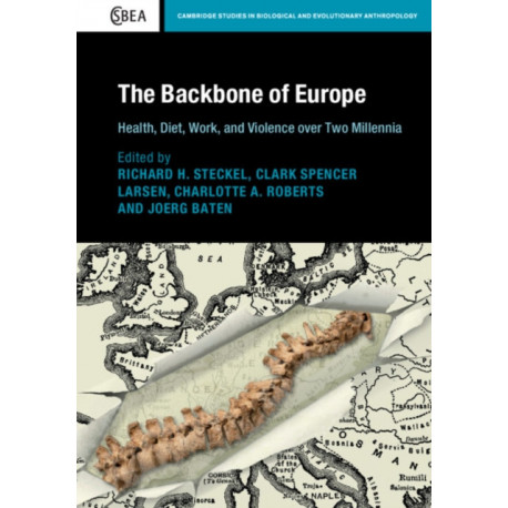 The Backbone of Europe: Health, Diet, Work and Violence over Two Millennia