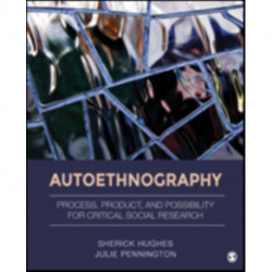 Autoethnography: Process, Product, and Possibility for Critical Social Research