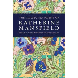 The Collected Poems of Katherine Mansfield