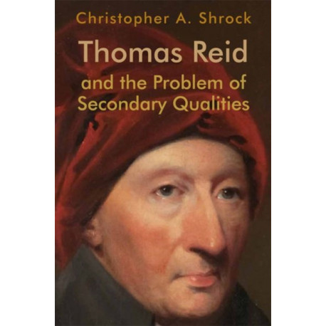 Thomas Reid and the Problem of Secondary Qualities