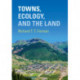 Towns, Ecology, and the Land