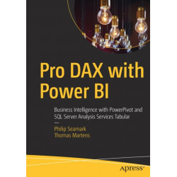 Pro DAX with Power BI: Business Intelligence with PowerPivot and SQL Server Analysis Services Tabular