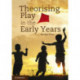 Theorising Play in the Early Years