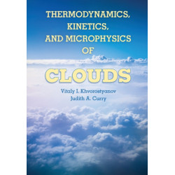 Thermodynamics, Kinetics, and Microphysics of Clouds