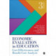 Economic Evaluation in Education: Cost-Effectiveness and Benefit-Cost Analysis