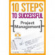 10 Steps to Successful Project Management