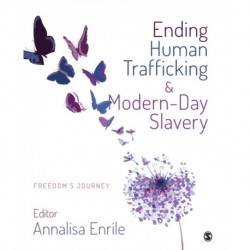 Ending Human Trafficking and Modern-Day Slavery: Freedom's Journey