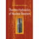 Thermo-Hydraulics of Nuclear Reactors