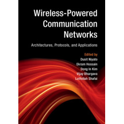 Wireless-Powered Communication Networks: Architectures, Protocols, and Applications