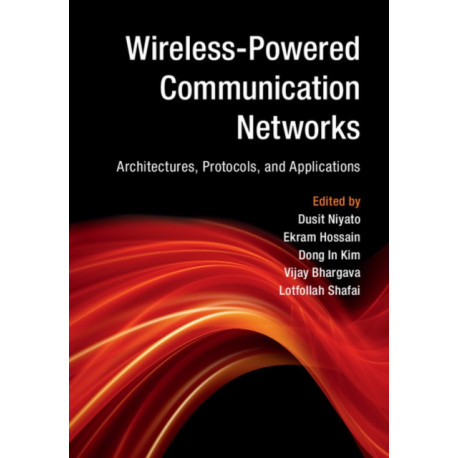 Wireless-Powered Communication Networks: Architectures, Protocols, and Applications