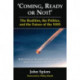 Coming, Ready or Not! - The Realities, the Politics and the Future of th: Reflections on the Potential of Consumer Power to Renovate Health Care