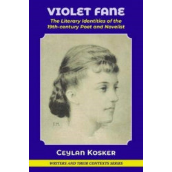 Violet Fane: The Literary Identities of the 19th century poet and novelist