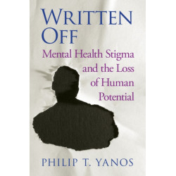 Written Off: Mental Health Stigma and the Loss of Human Potential
