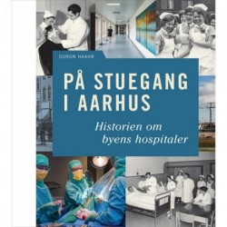 På stuegang i Aarhus: historien om byens hospitaler
