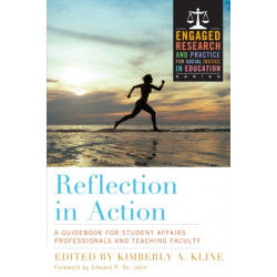 Reflection in Action: A Guidebook for Student Affairs Professionals and Teaching Faculty