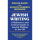 Jewish Writing: A Reference and Critical Guide to Jewish Writing in the UK