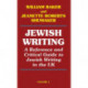 Jewish Writing: A Reference and Critical Guide to Jewish Writing in the UK