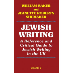 Jewish Writing: A Reference and Critical Guide to Jewish Writing in the UK