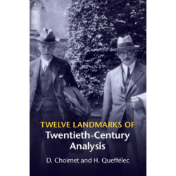 Twelve Landmarks of Twentieth-Century Analysis