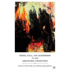 Crisis, Call, and Leadership in the Abrahamic Traditions