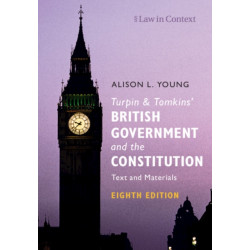 Turpin and Tomkins' British Government and the Constitution: Text and Materials
