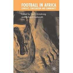 Football in Africa: Conflict, Conciliation and Community