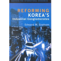 Reforming Korea`s Industrial Conglomerates