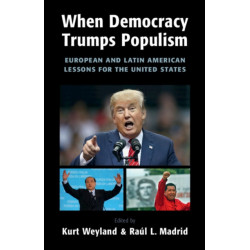 When Democracy Trumps Populism: European and Latin American Lessons for the United States