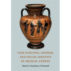 Vase Painting, Gender, and Social Identity in Archaic Athens