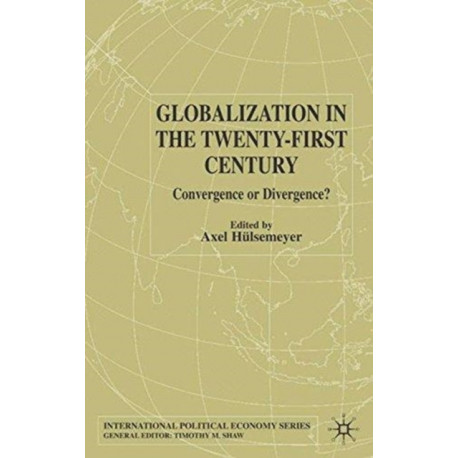 Globalization in the Twenty-First Century: Convergence or Divergence?