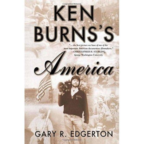 Ken Burns's America: Packaging the Past for Television