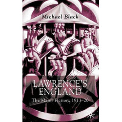 Lawrence's England: The Major Fiction, 1913-20