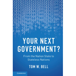 Your Next Government?: From the Nation State to Stateless Nations