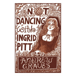 Not Dancing with Ingrid Pitt