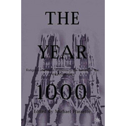 The Year 1000: Religious and Social Response to the Turning of the First Millennium