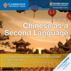 Cambridge IGCSE™ Chinese as a Second Language Digital Teacher’s Resource Access Card