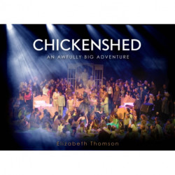 Chickenshed: An Awfully Big Adventure