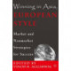 Winning in Asia, European Style: Market and Nonmarket Strategies for Success