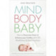Mind Body Baby: How to eat, think and exercise to give yourself the best chance at conceiving